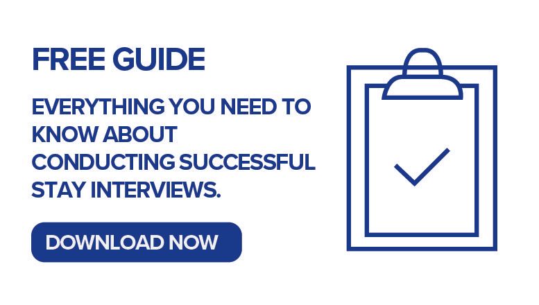 Click here to download your free guide to conducting successful stay interviews. Email not required.